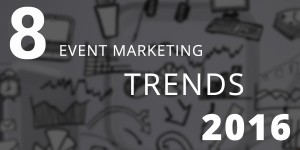 event marketing trends 2016